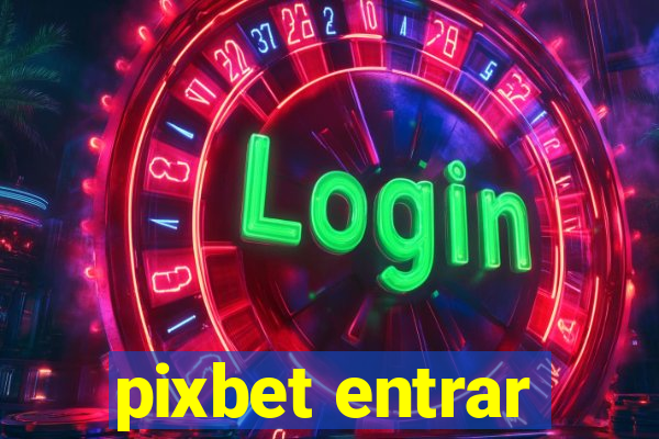 pixbet entrar